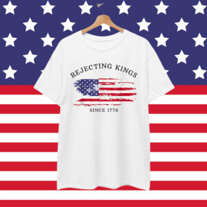 Retro Rejecting Kings Since 1776 Protest Pro Democracy T-Shirt