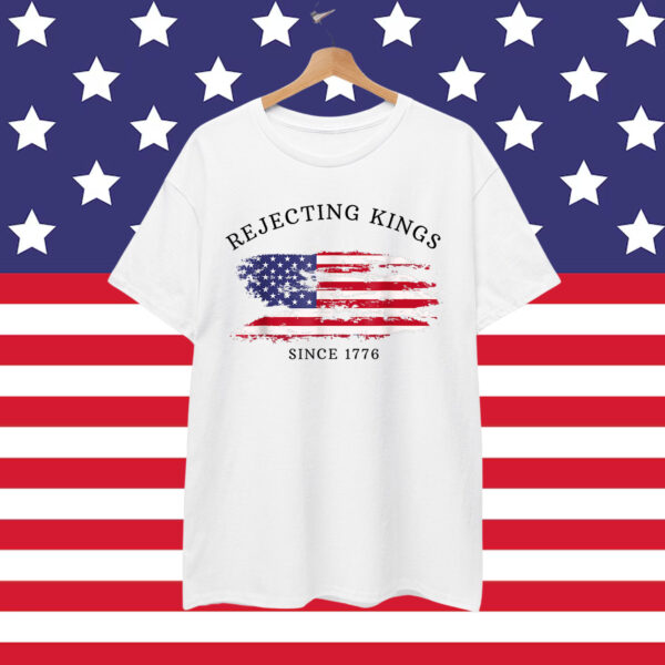Retro Rejecting Kings Since 1776 Protest Pro Democracy T-Shirt