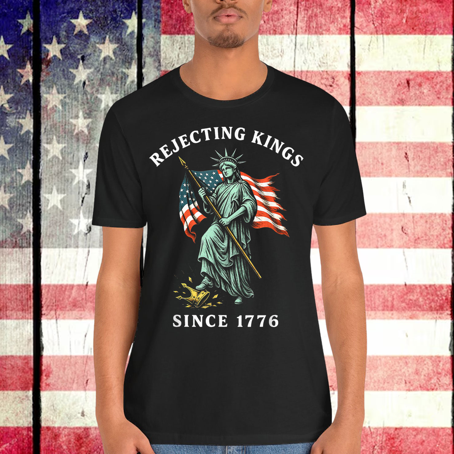 Statue of Liberty 4th Of July Rejecting Kings Since 1776 T-Shirt
