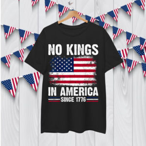 USA American No Kings In America Since 1776 T-Shirt