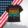 Vintage Impeach Remove Convict No Kings T-Shirt