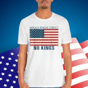 Vintage Impeach Remove Convict No Kings Flag America T-Shirt