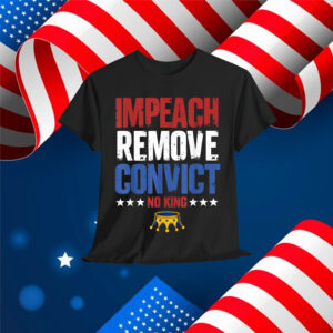 Vintage Impeach Remove Convict No Kings Since T-Shirt