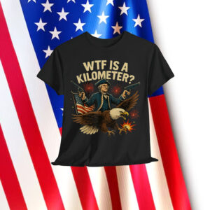 WTF Is A Kilometer Funny George Washington Riding T-Shirt