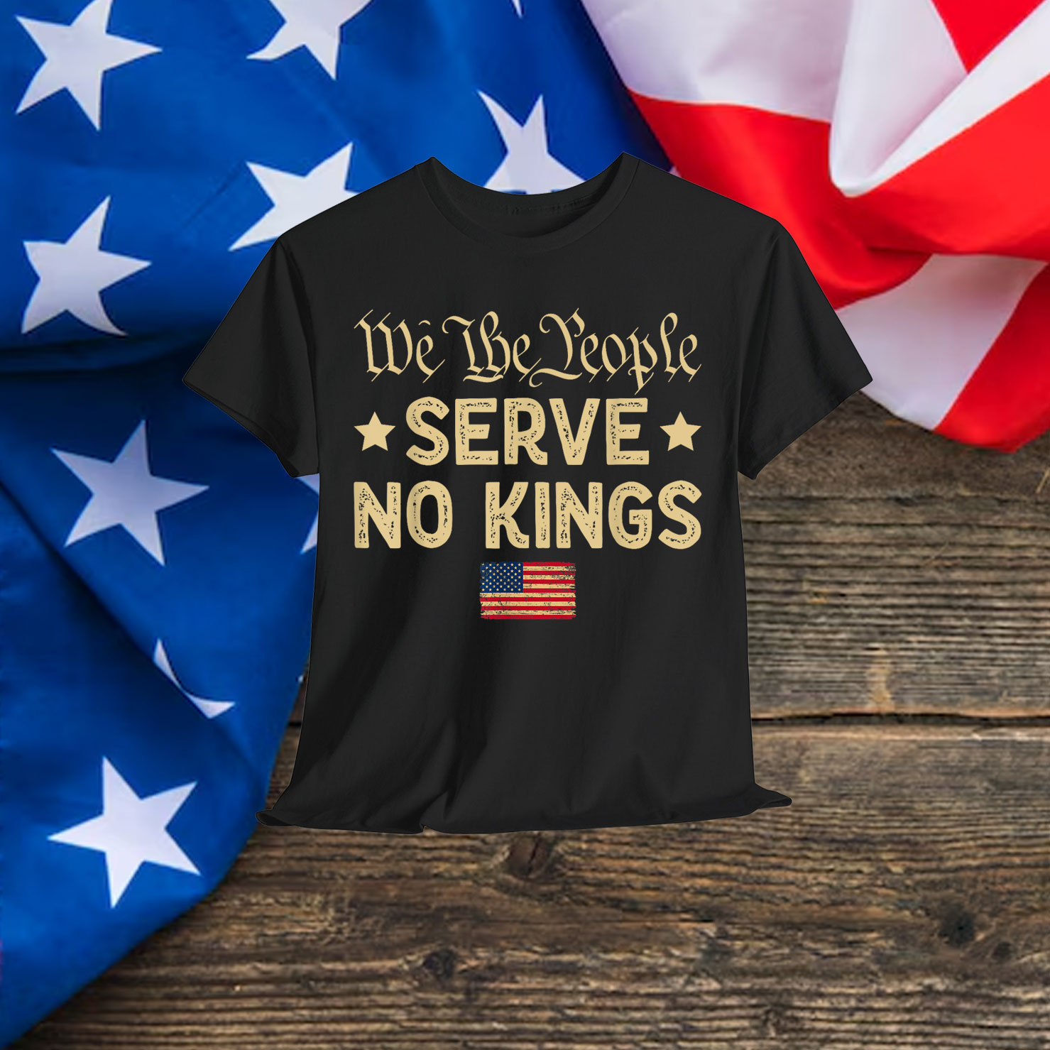 We The People Serve No Kings America T-Shirt