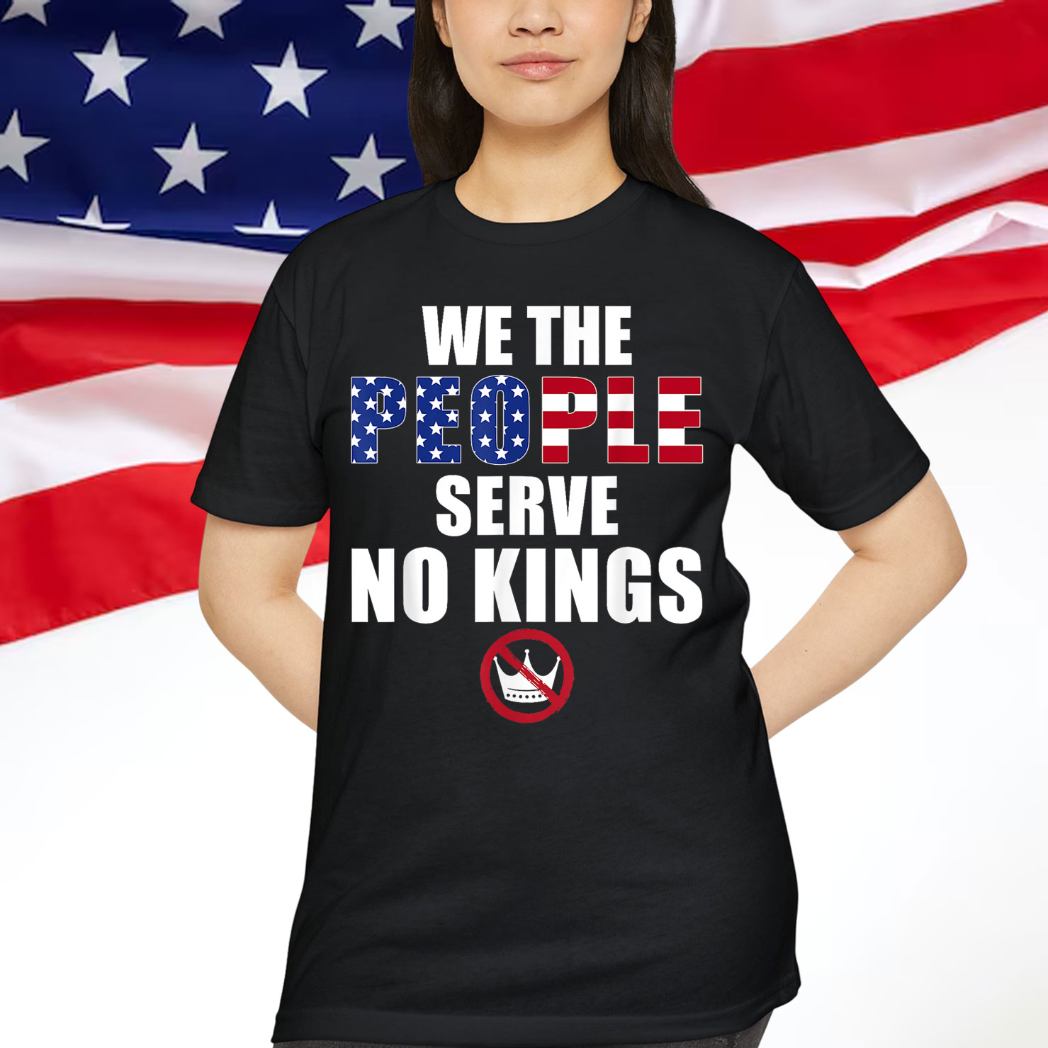 We The People Serve No Kings America T-Shirt