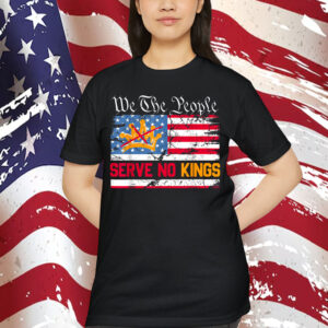 We The People Serve No Kings T-Shirt