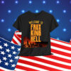 Welcome To Faux King Hell Political Protest T-Shirt