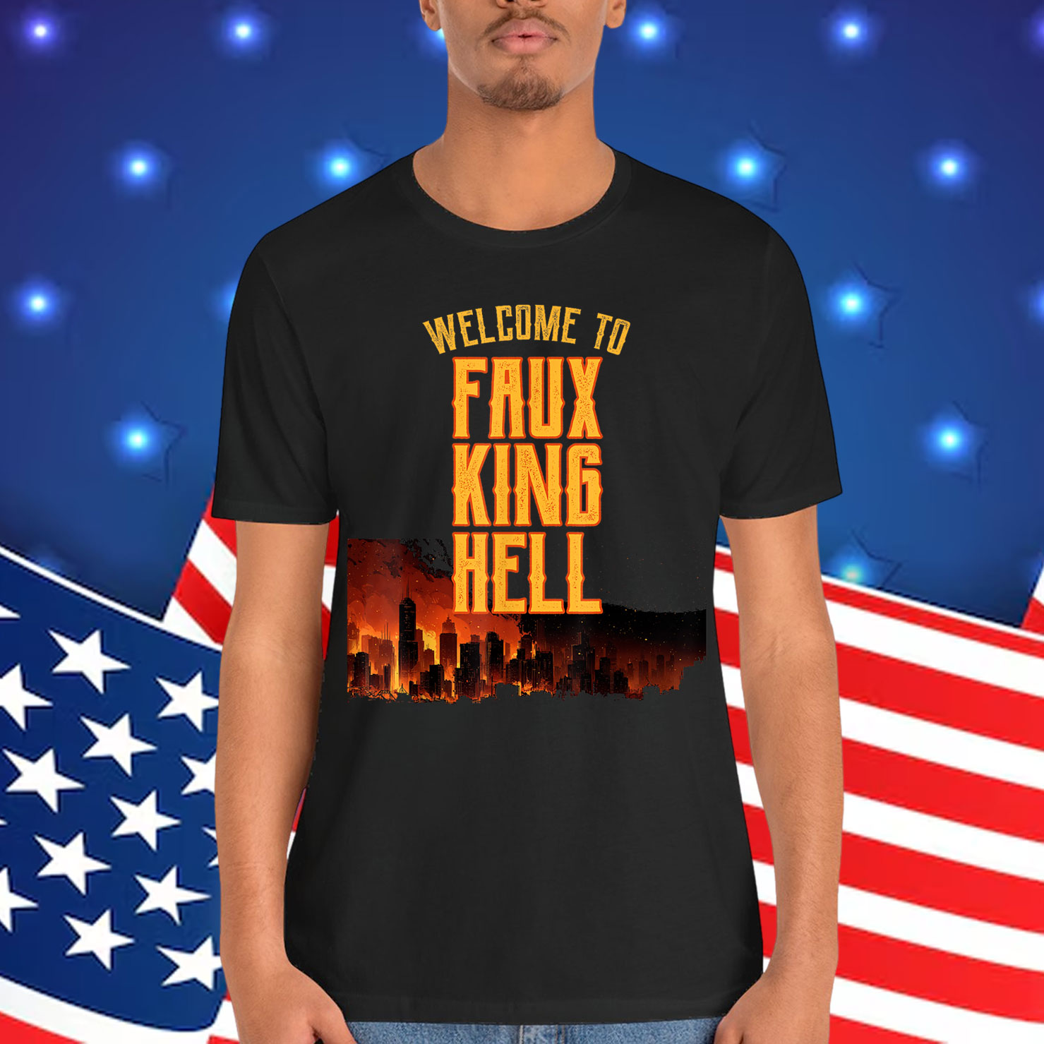 Welcome To Faux King Hell Political Protest T-Shirt