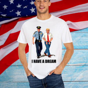 Womens I Have A Dream Anti Trump T-Shirt
