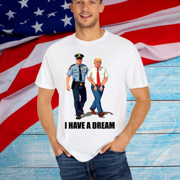 Womens I Have A Dream Anti Trump T-Shirt