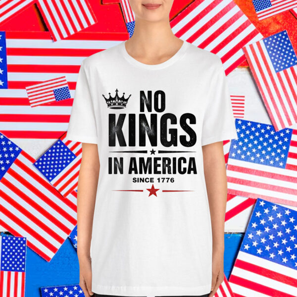 Womens No Kings In America Since 1776 T-Shirt