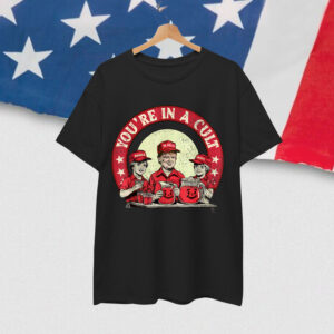 You're In A Cult Funny T-Shirt
