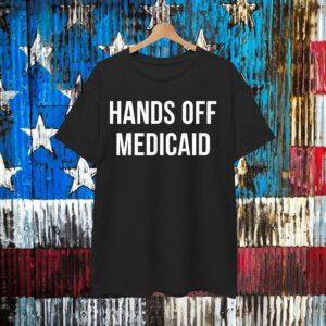 Hands Off Protest Medicaid T-Shirt