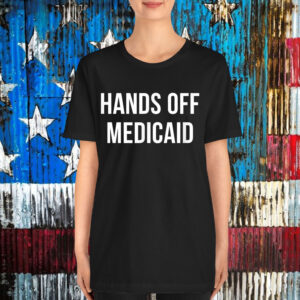 Hands Off Protest Medicaid T-Shirt
