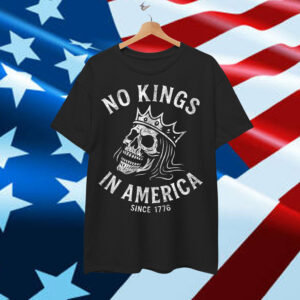 No Kings in America Since 1776 Shirt
