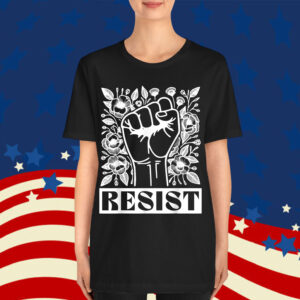 Resist Fist Floral Graphic AntiTrump Feminist Equality Shirt